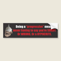 Being a "progressive" means... bumper stickers