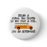 Being A School Bus Driver ... Is An Adventure