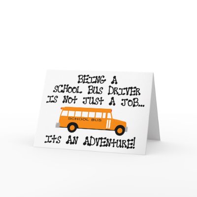 Being A School Bus Driver ... Is An Adventure Greeting Card by LushLaundry