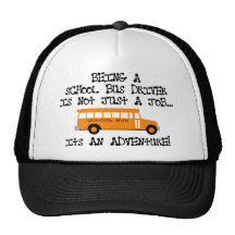 Being A School Bus Driver ... Is An Adventure Trucker Hat