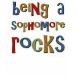 Being A Sophomore Rocks T-shirts
