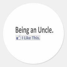 Being an Uncle...I Like This Sticker