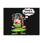 Being Beautiful Is Hard Work Post Card