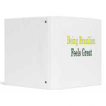 Being Brazilian Feels Great Binders