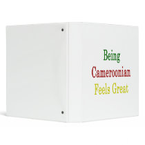 Being Cameroonian Feels Great 3 Ring Binder
