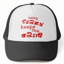 Being Crazy Trucker Hat
