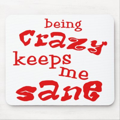 Being Crazy Mousepads by tnt_shop