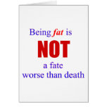 Being fat is not a fate.... cards
