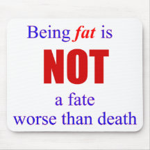 Being fat is not a fate.... mouse mats