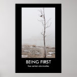 BEING FIRST Demotivational Poster posters