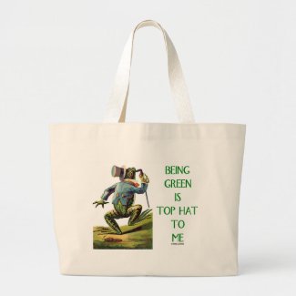Being Green Is Top Hat To Me (Frog Environmental) Tote Bags