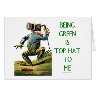 Being Green Is Top Hat To Me (Frog Environmental) Card