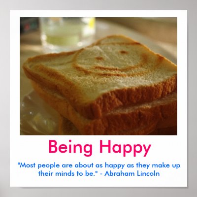 BEING HAPPY Motivational Poster by sallybeam