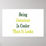 Being Jamaican is Cooler Than It Looks Print
