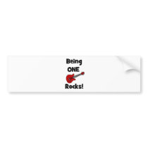 Being One (1) Rocks! Bumper Stickers