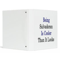 Being Salvadoran Is Cooler Than It Looks Binder