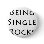 Being Single Rocks Pinback Buttons