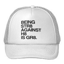 BEING ST8 AGAINST H8 -.png Trucker Hats