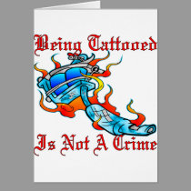 Being Tattooed Is Not A Crime cards