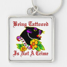 Being Tattooed Is Not A Crime Key Chain