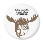 Being unstable is part of my mystique fridge magnets