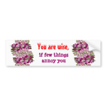 Being Wise -  Words of wisdom Bumper Stickers