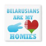 Belarusians are my Homies Magnets