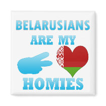 Belarusians are my Homies Magnets