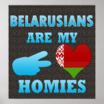 Belarusians are my Homies Poster