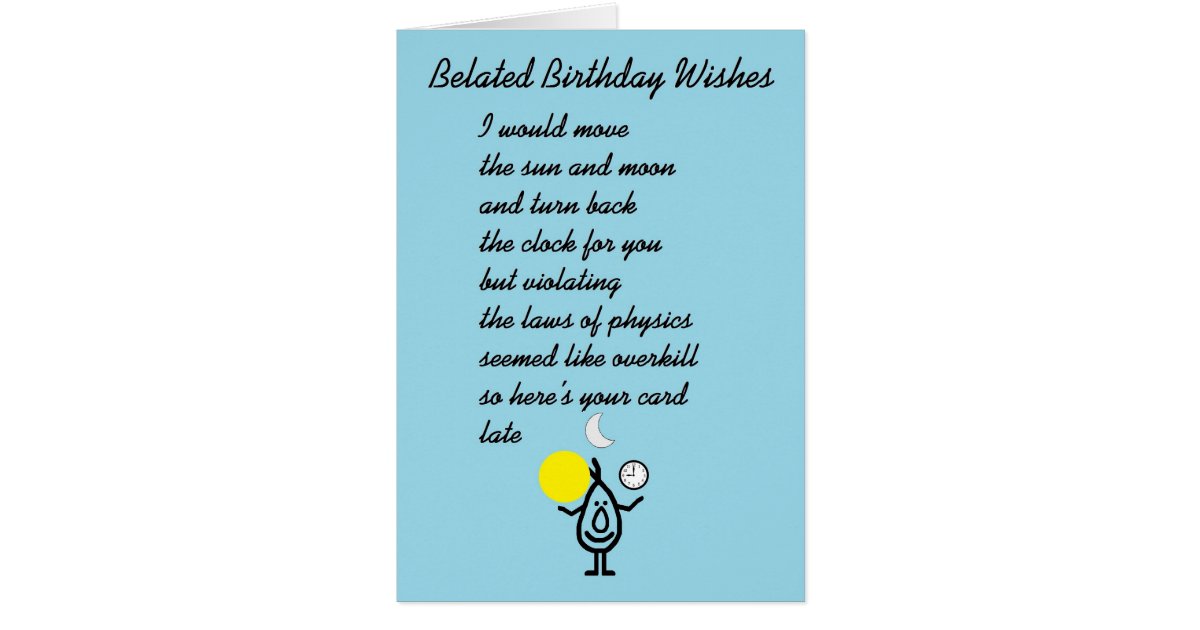 belated birthday wishes a funny birthday poem greeting belated birthday wishes a funny birthday poem greeting