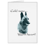 Belgian Malinois Cold Nose Warm Heart Greeting Card