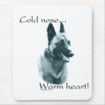 Belgian Malinois Cold Nose Warm Heart Mouse Pad