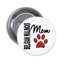 Belgian Malinois Mom 2 Pinback Buttons