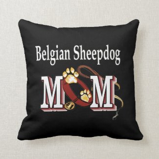 Belgian Sheepdog Mom Gifts Pillows