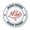 BELGIAN TERVUREN mom magnet
