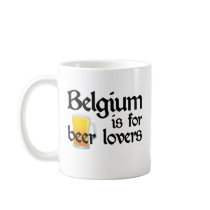Belgium is for Beer Lovers Mug