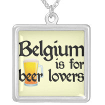 Belgium is for Beer Lovers Custom Jewelry