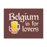 Belgium is for Beer Lovers Postcard