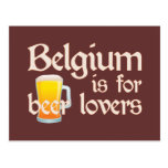 Belgium is for Beer Lovers Postcard