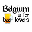 Belgium is for Beer Lovers t-shirts