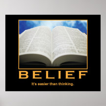 Belief. It's easier than thinking. Print
