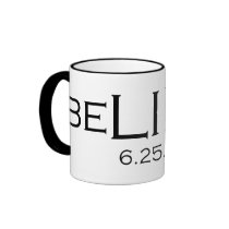 beLIEve 6.25.09 Mug