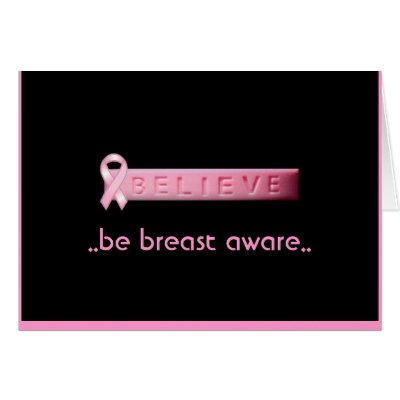 BELIEVE, ..be breast aware.. Greeting Card by liljulez