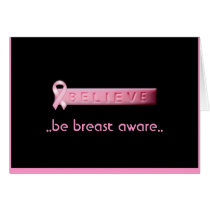 BELIEVE, ..be breast aware.. cards by liljulez BELIEVE, ..be breast aware.. cards