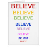 BELIEVE, BELIEVE, BELIEVE, BELIEVE, BELIEVE, BE... CARD