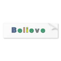 Believe bumper stickers by DonnaGrayson Believe bumper stickers
