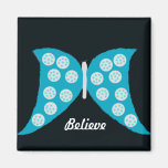 "Believe Butterfly" Magnet