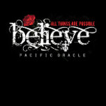 Believe by Pacific Oracle t-shirts