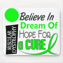 BELIEVE DREAM HOPE Muscular Dystrophy T-Shirts Mouse Pad
