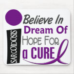 BELIEVE DREAM HOPE Sarcoidosis T-Shirts & Apparel Mouse Pads